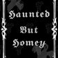 Haunted Home Print