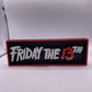 Friday The 13th imperfect 7 inch plaque
