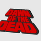 Dawn Of The Dead, Free Standing Letter 3D Printed Logo