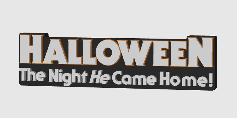 Halloween Micheal Myers The Night He Came Home, Free Standing 3D Printed Logo