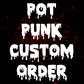 Pot Punk Custom Lightbox Order