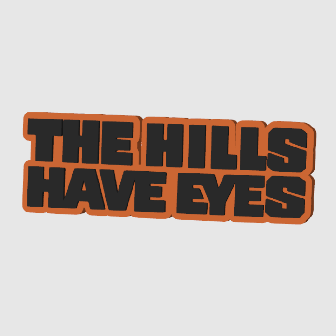 The Hills Have Eyes Freestanding Logo, 3D Printedg