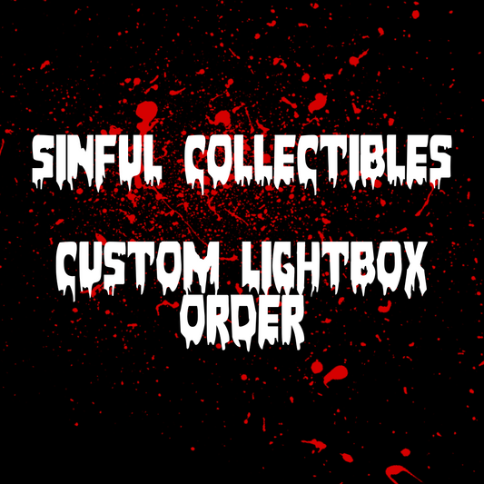 Sinful Collectibles Custom Lightbox Order